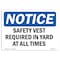 Signmission OSHA Sign, Vest Required In Yard All Times, 14in X 10in Plastic, 14" W, 10" H, Landscap OS-NS-P-1014-L-18224 - alternate 1
